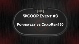 Forhayley против Микаэля «ChaoRen160» Туритца в финале турнира WCOOP $10,300 High Roller (видео)